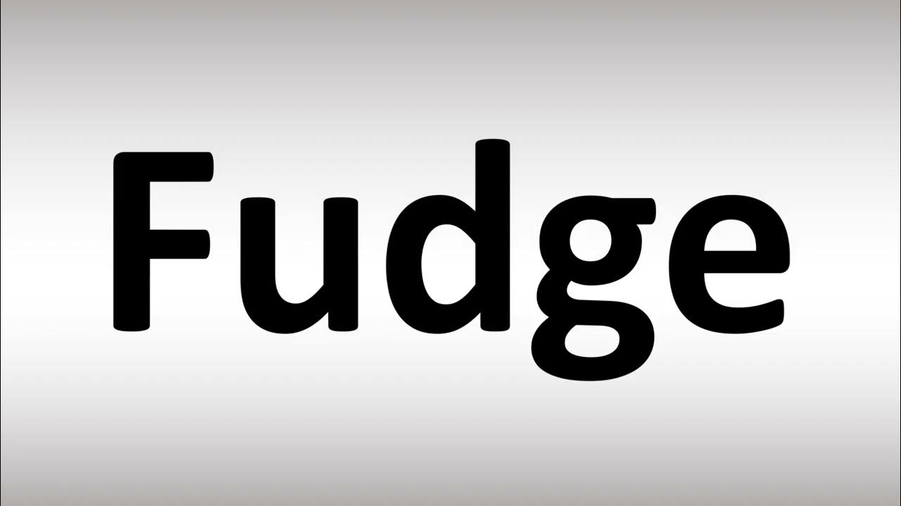How to Pronounce Fudge YouTube