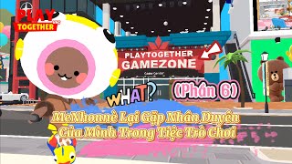 PLAYTOGETHER| MeNhonnè Lại Gặp Nhân Duyên Trong Tiệc Trò Chơi Phần 6