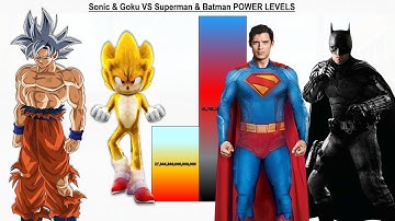 Sonic & Goku VS Superman & Batman POWER LEVELS - Sonic 1/Sonic 2/Sonic 3/DBZ/DBS/Superman/Batman