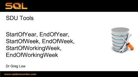 SDU Tools 130  Start and End of Year, Week, and Working Week in SQL Server T SQL