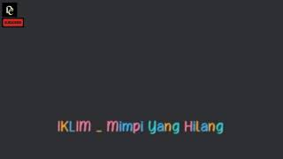 IKLIM _ Mimpi Yang Hilang ( Chord & Lirik )