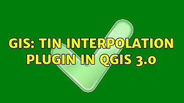 GIS: TIN Interpolation plugin in QGIS 3.0 (3 Solutions!!)