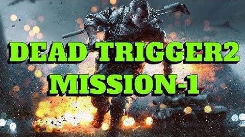 DEAD TRIGGER2 : Zombie killed MOD APK 2.4.1 ( Android gameplay) || Complete Mission1