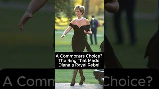 A Commoners Choice? The Ring That Made A Royal Rebel