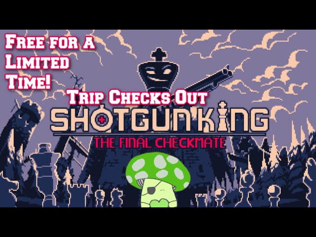 Shotgun King: The Final Checkmate Is Roguelike Chess with Guns