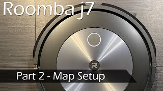 Roomba j7 First Impressions Part 2  Configuring the Map