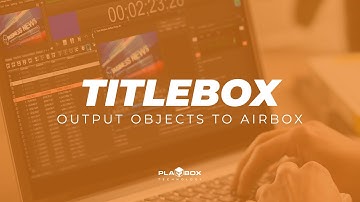 TitleBox - Output Objects to AirBox