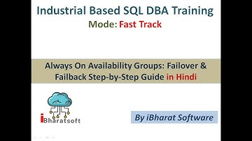 10. Always On Availability Groups: Failover & Failback Step-by-Step Guide in Hindi #ibharatsoftware
