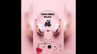 Teru Meru Milnu New Garhwali Video Song