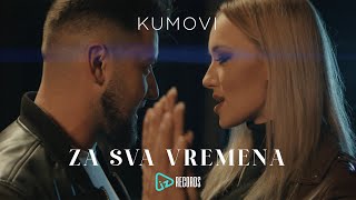 Kumovi - Za sva vremena (Official Video)