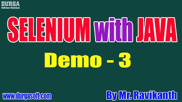 SELENIUM with JAVA tutorials || Demo - 3 || by Mr. Ravi Kanth On 02-10-2019