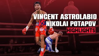 Vincent Astrolabio vs Nikola Potapov | HIGHLIGHTS | #AstrolaioPotapov