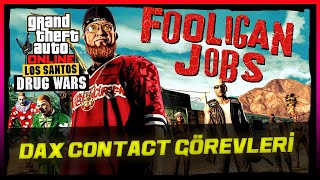 GTA ONLINE - DAX CONTACT GÖREVLERİ - (FOOLIGAN JOBS)