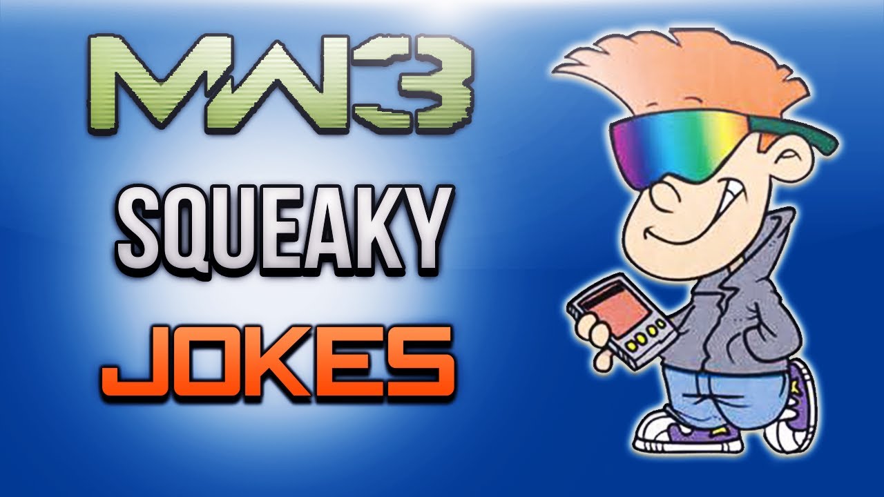 g mode MW3 Squeaky Jokes (Worst Jokes Ever)