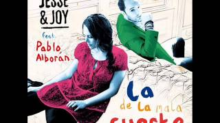 Jesse & Joy - La De La Mala Suerte (feat  Pablo Alborán)