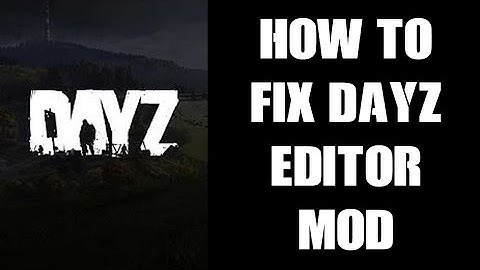 How To Fix PC DayZ Editor Mod Freezing, FPS Drop, Crashing, Not Responding & Slow / Poor Performance