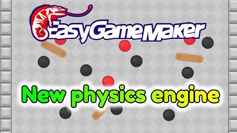 New physics engine - Easy Game Maker