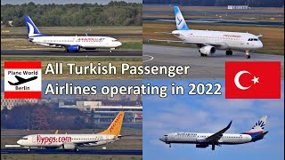 All Turkish Passenger Airlines operating in 2022 // filmed at Berlin Airports BER & TXL