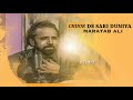 Chhor De Sari Duniya Kisi Ke Liye Maratab Ali Youtube New Whatsapp Status 2018 Saif Sarafat 