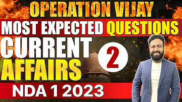 Most Expected Questions For NDA 1 2023 🔥 NDA Current Affairs 2023 With Learn With Sumit- जरूर करे |