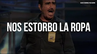 Vicente Fernández - Nos Estorbo La Ropa (Letra/Lyrics) Vicente Fernández - Nos Estorbo La Ropa (Letra/Lyrics)