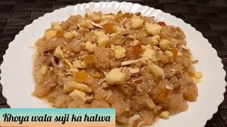 khoya wala suji ka halwa recipe | shabe-e meraj special suji khoya  halwa