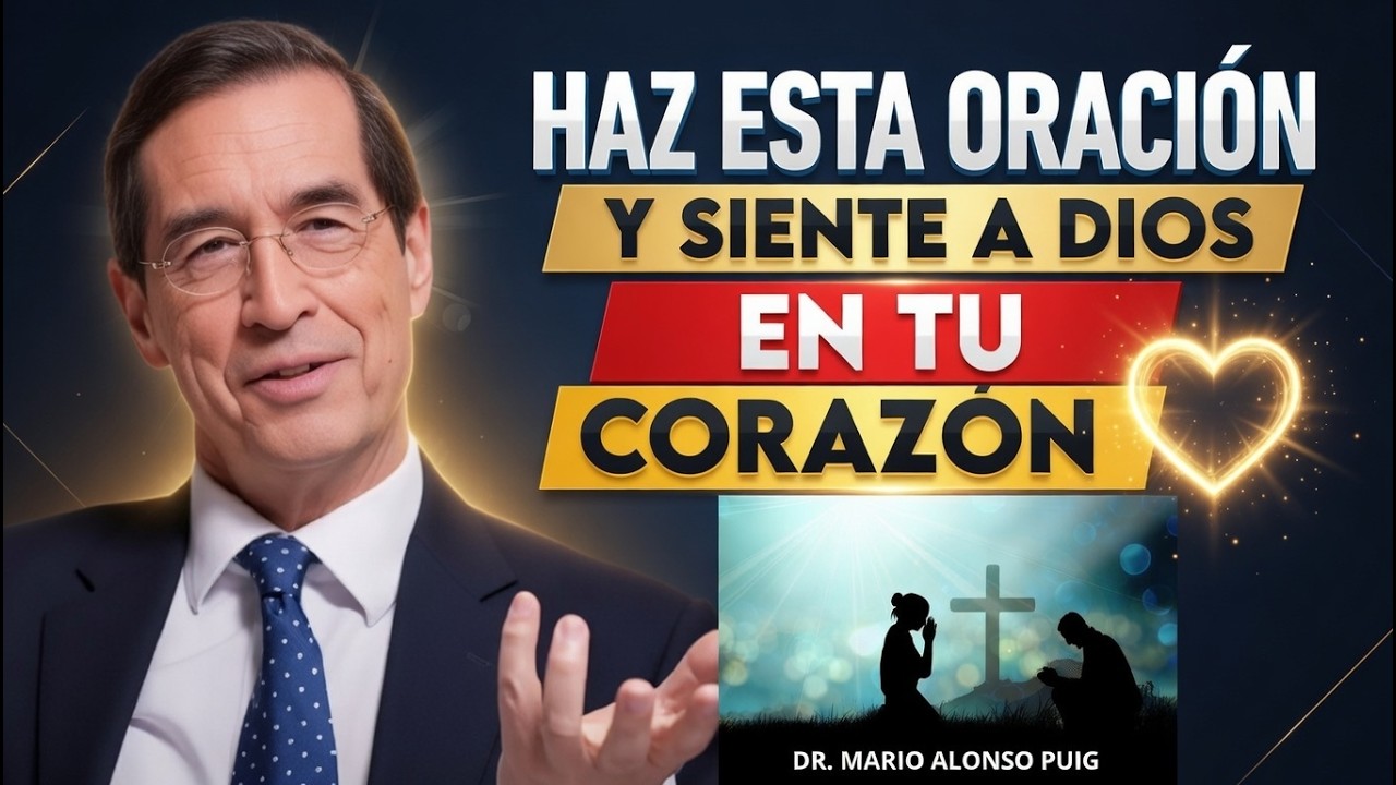 La Oración Que Transforma Tu cerebro (La Neurociencia Lo Confirma)  | Dr. Mario Alonso Puig