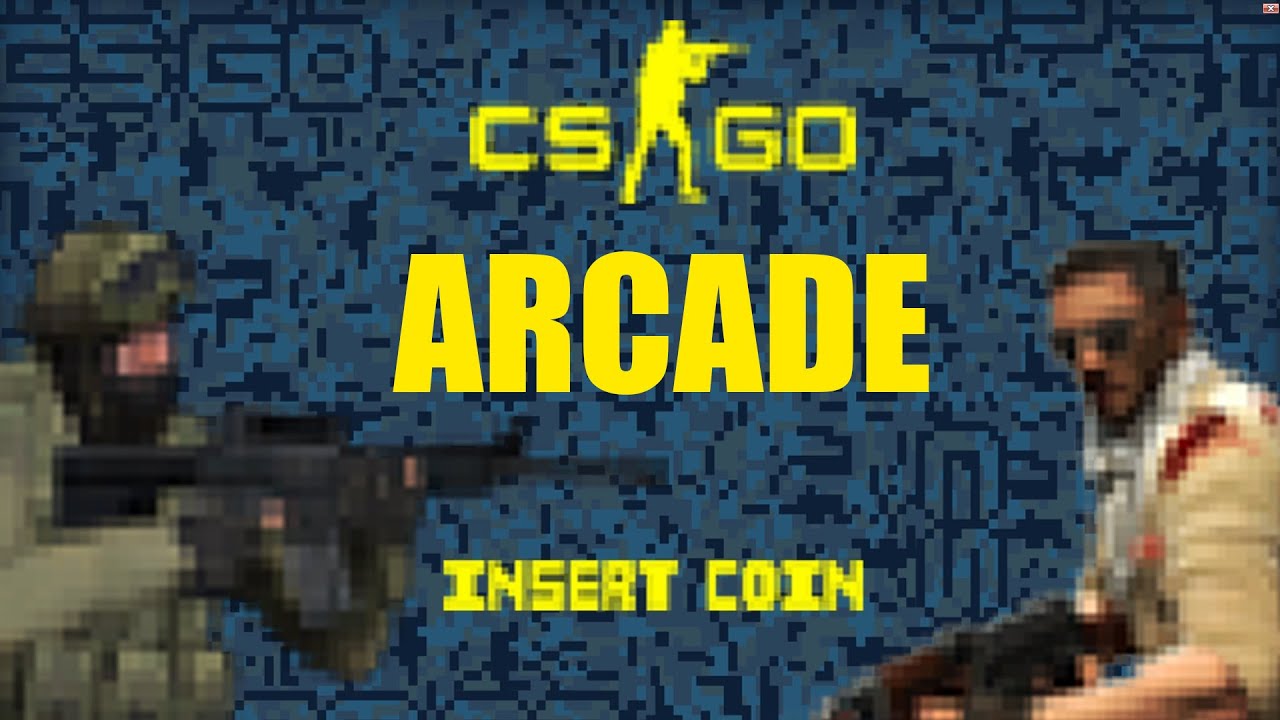 CS:GO - ARCADE - YouTube