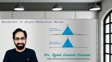 Bandwidth of Angle Modulated Waves (Narrow-Band and Wide-Band Angle Modulation)