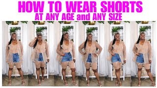 HOW TO WEAR SHORTS AT ANY AGE AND SIZE (TIPS AND TRICKS)