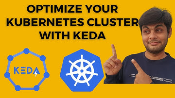 Optimize Your Kubernetes Cluster with KEDA: The Ultimate Guide | Kubernetes Event Driven Autoscaling