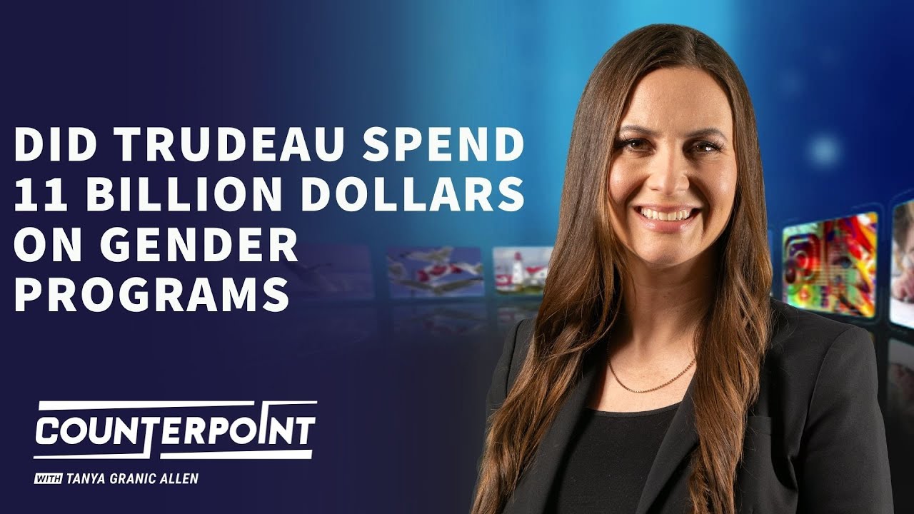 Did the Trudeau government spend 11 billion dollars on gender programs ...