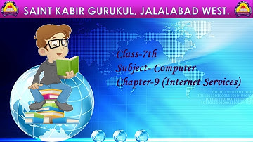 Grade-7th Computer Ch-9 (Internet Services) Part-2