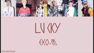 EXO-M -- Lucky = Türkçe Çeviri = (Pin/Çin/TR/Renk Kodlu)