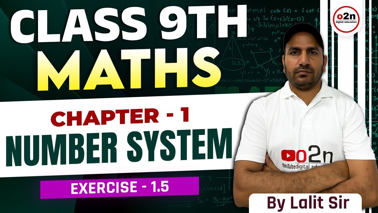 9th Class Mathsnumbersystem Class 9th | Maths |Number System | Ch - 1 | Exercise- 1.5| by Lalit Sir ...