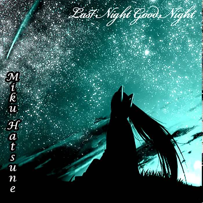 Last Night Good Night - Piano Version