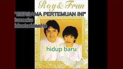 ROY & FRAN   BERSAMA PERTEMUAN INI karaoke m1