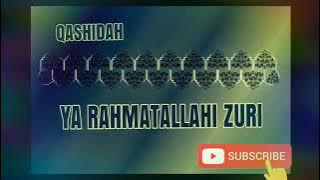 Hayatilah Qasidah - Ya Rahmatallahi Zuri  (Karya Habib Abdullah bin Alwi Al Haddad)