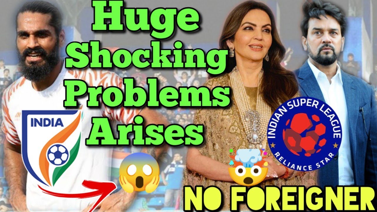 No Foreign Players In ISL 😱 | Sandesh Jhingan Not Playing SAFF Championship 😭 | ISL Huge Update 🤯 |