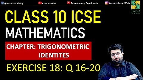 Class 10 ICSE Math - M.L. Aggarwal Trigonometric Identities: Exercise 18 (Questions 16-20)