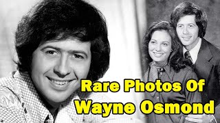 Rare Photos Of Wayne Osmond