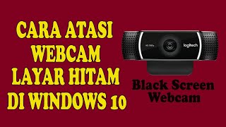 Cara Mengatasi Webcam Layar Hitam (Black Screen) di Windows 10 screenshot 3