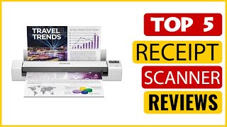 ✅ Best Receipt Scanner For Small Business In The Market 💖 Top 5 Items Tested