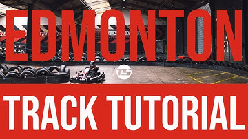 RACING LINE for Teamsport Edmonton - Track Tutorial