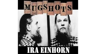 Mugshots: Ira Einhorn - The Unicorn Wealth