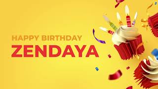 Happy Birthday ZENDAYA ! - Happy Birthday Song made especially for You! 🥳