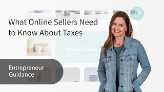 What Online Sellers Need to Know About Taxes