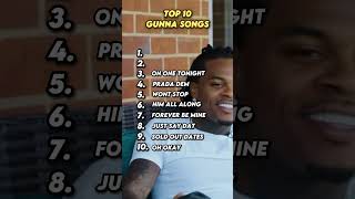 Top 10 Gunna Songs