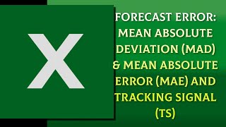 FORECAST ERROR MEAN ABSOLUTE DEVIATION || MAD|| MEAN ABSOLUTE ERROR || MAE AND TRACKING SIGNAL ||TS