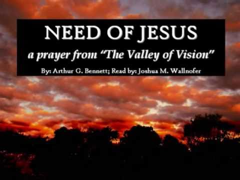 "Need of Jesus" - Puritan Prayer from The Valley o...